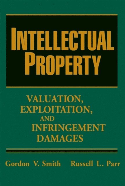 Gordon V. Smith, Russell L. Parr - Intellectual Property, E-bok