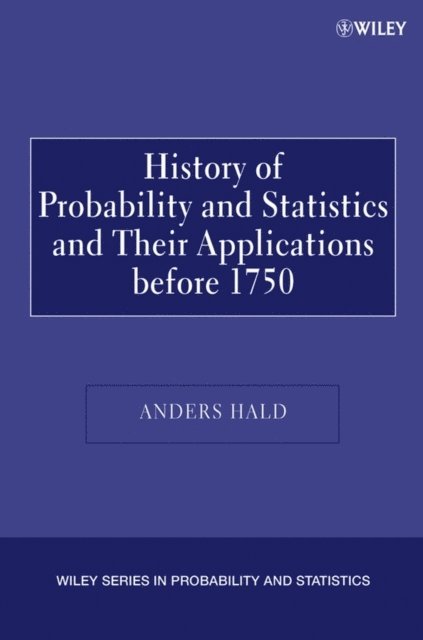 Anders Hald - History of Probability and Statistics and Their Applications before 1750, E-bok