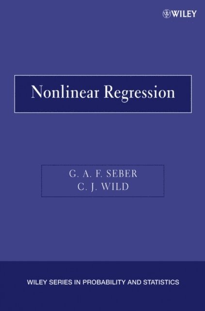 Christopher J. Wild, George A. F. Seber - Nonlinear Regression, E-bok