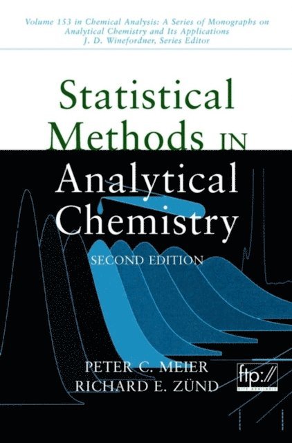 Richard E. Z nd, Peter C. Meier - Statistical Methods in Analytical Chemistry, E-bok