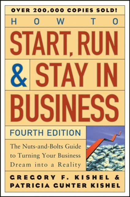 Patricia Gunter Kishel, Gregory F. Kishel - How to Start, Run, and Stay in Business, E-bok