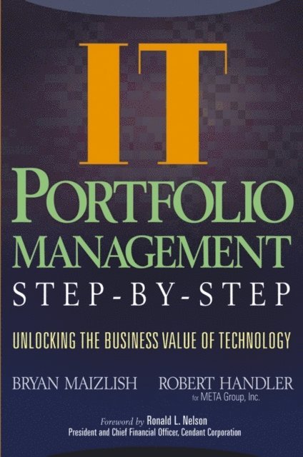 Robert Handler, Bryan Maizlish - IT (Information Technology) Portfolio Management Step-by-Step, E-bok. Tillgänglighet: Lägg i varukorg