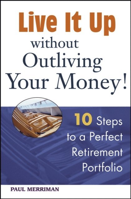 Paul Merriman - Live it Up without Outliving Your Money!, E-bok. Tillgänglighet: Lägg i varukorg