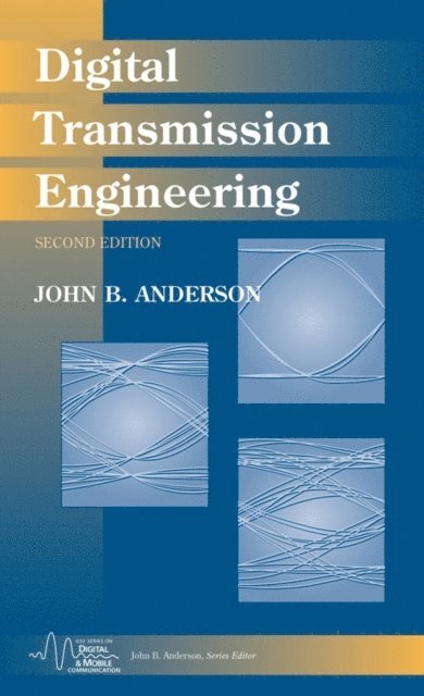 John B. Anderson - Digital Transmission Engineering, E-bok
