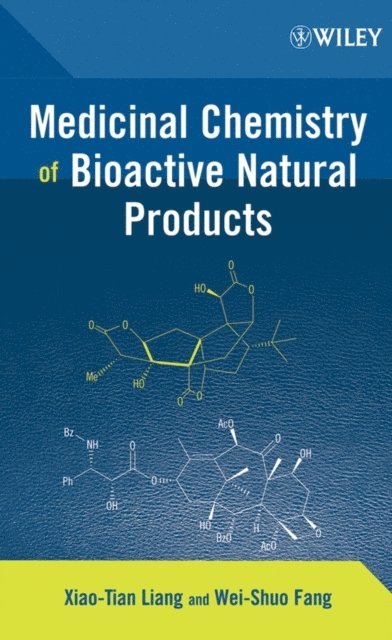 Wei-Shuo Fang, Xiao-Tian Liang - Medicinal Chemistry of Bioactive Natural Products, E-bok