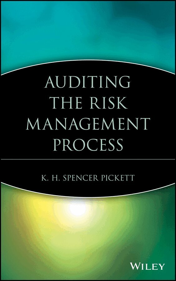 K. H. Spencer Pickett - Auditing the Risk Management Process, E-bok. Tillgänglighet: Lägg i varukorg