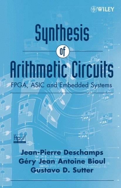 Gustavo D. Sutter, Gery J.A. Bioul, Jean-Pierre Deschamps - Synthesis of Arithmetic Circuits, E-bok. Tillgänglighet: Lägg i varukorg