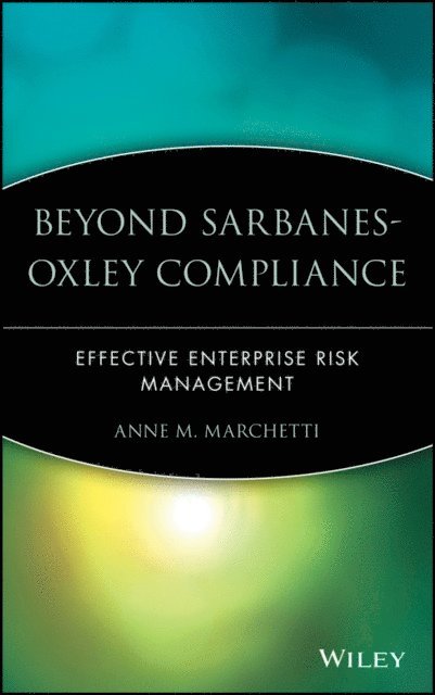 Anne M. Marchetti - Beyond Sarbanes-Oxley Compliance, E-bok