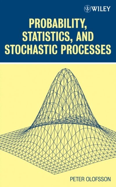 Peter Olofsson - Probability, Statistics, and Stochastic Processes, E-bok