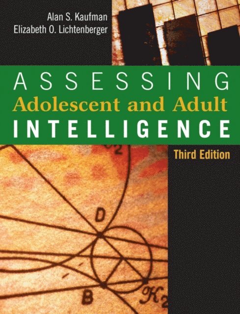 Elizabeth O. Lichtenberger, Alan S. Kaufman - Assessing Adolescent and Adult Intelligence, E-bok