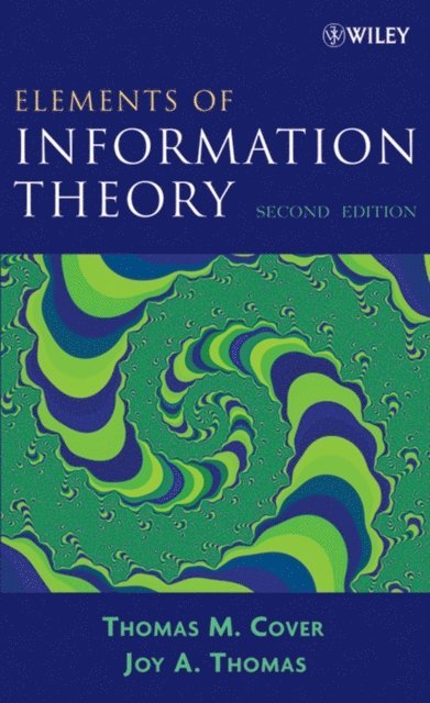 Joy A. Thomas, Thomas M. Cover - Elements of Information Theory, E-bok
