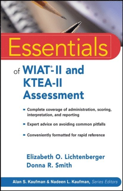 Donna R. Smith, Elizabeth O. Lichtenberger - Essentials of WIAT-II and KTEA-II Assessment, E-bok