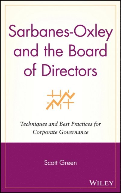 Scott Green - Sarbanes-Oxley and the Board of Directors, E-bok