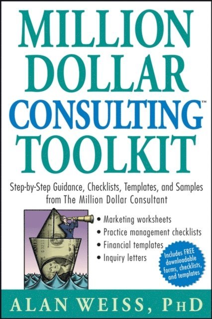 Alan Weiss - Million Dollar Consulting Toolkit, E-bok