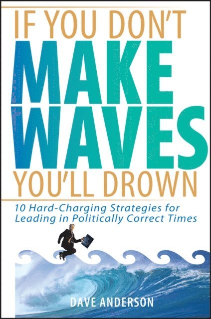 Dave Anderson - If You Don't Make Waves, You'll Drown, E-bok