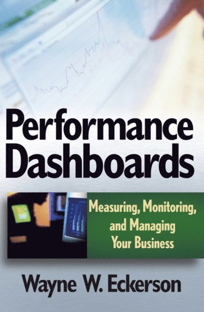 Wayne W. Eckerson - Performance Dashboards, E-bok