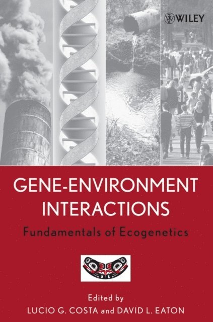David L. Eaton, Lucio G. Costa - Gene-Environment Interactions, E-bok
