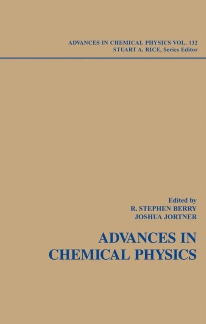 Joshua Jortner, R. Stephen Berry - Adventures in Chemical Physics: A Special Volume of Advances in Chemical Physics, Volume 132, E-bok