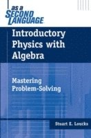 Introductory Physics with Algebra as a Second Language