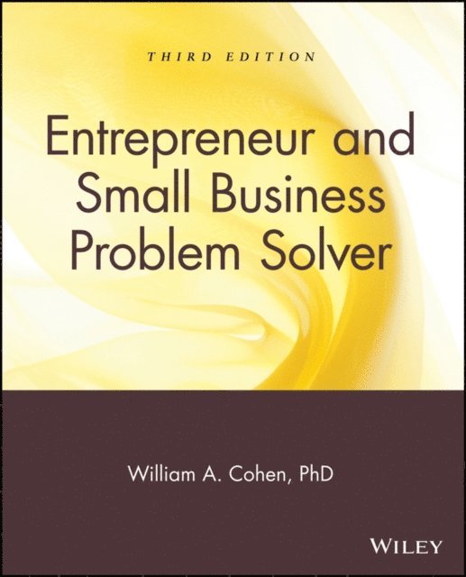 William A. Cohen - Entrepreneur and Small Business Problem Solver, E-bok