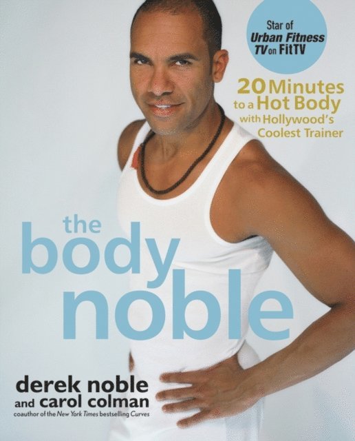 Carol Colman, Derek Noble - Body Noble, E-bok