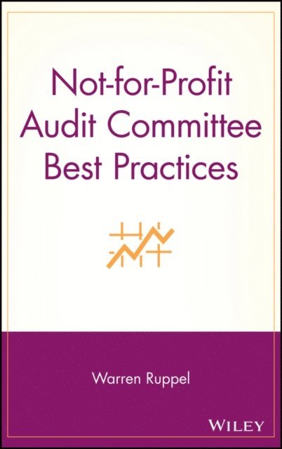 Warren Ruppel - Not-for-Profit Audit Committee Best Practices, E-bok