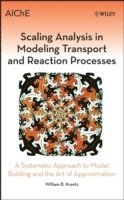 William B. Krantz - Scaling Analysis in Modeling Transport and Reaction Processes, Inbunden. Tillgänglighet: Lägg i varukorg
