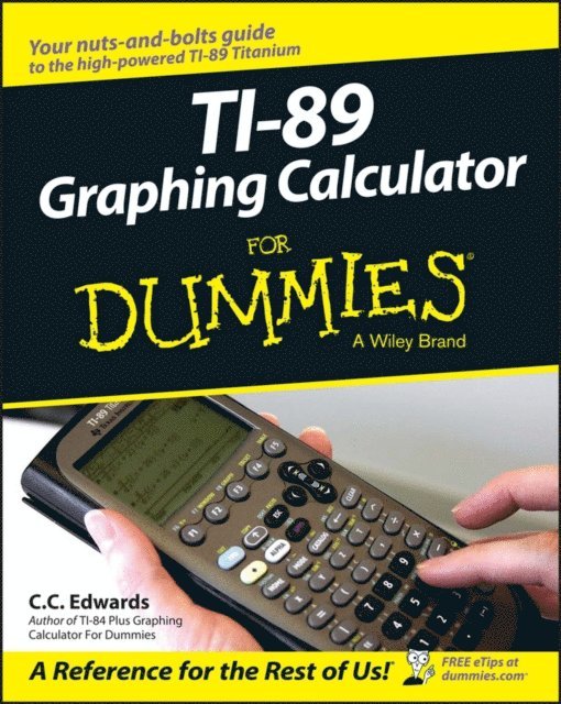 C. C. Edwards - TI-89 Graphing Calculator For Dummies, E-bok