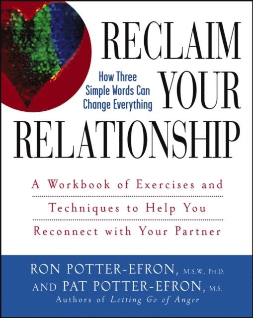 Ronald T. Potter-Efron, Patricia S. Potter-Efron - Reclaim Your Relationship, E-bok
