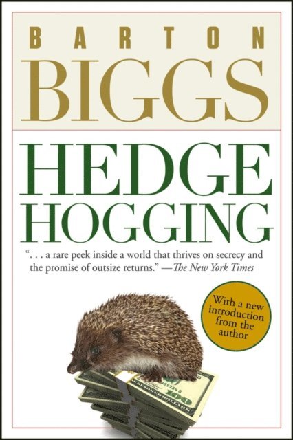 Barton Biggs - Hedgehogging, E-bok