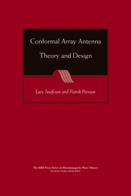 Patrik Persson, Lars Josefsson - Conformal Array Antenna Theory and Design, E-bok