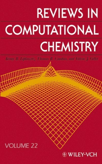Donald B. Boyd, Valerie J. Gillet, Thomas R. Cundari, Kenny B. Lipkowitz - Reviews in Computational Chemistry, Volume 22, E-bok