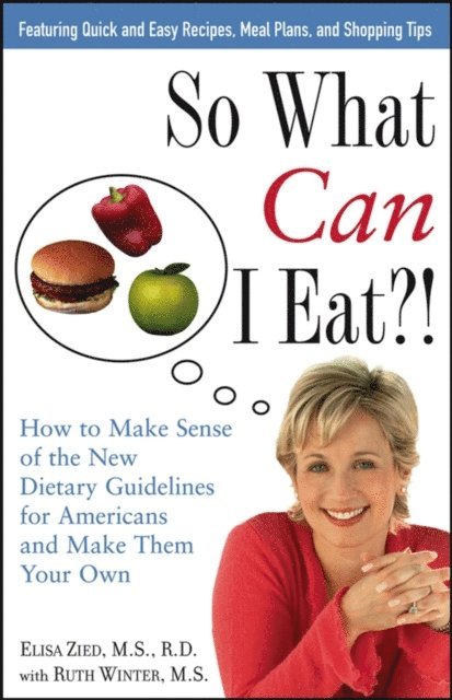 Elisa Zied - So What Can I Eat?!, E-bok
