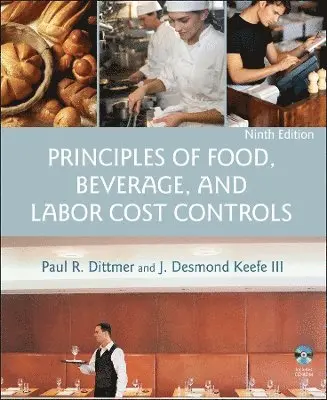 Paul R. Dittmer, J. Desmond Keefe - Principles of Food, Beverage, and Labor Cost Controls. Tillgänglighet: Lägg i varukorg