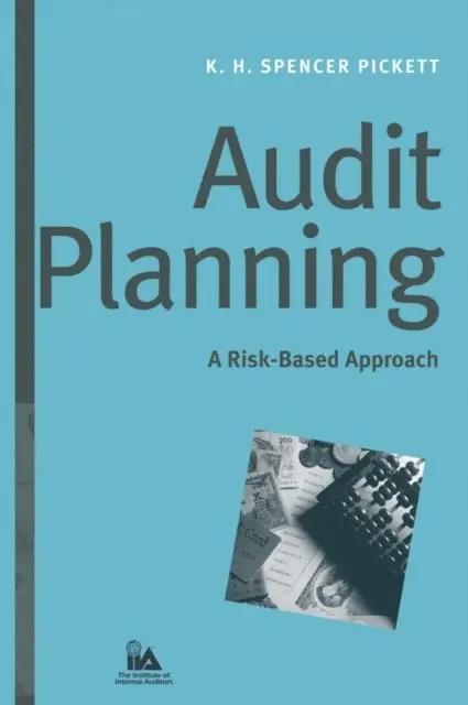 K. H. Spencer Pickett - Audit Planning, E-bok. Tillgänglighet: Lägg i varukorg