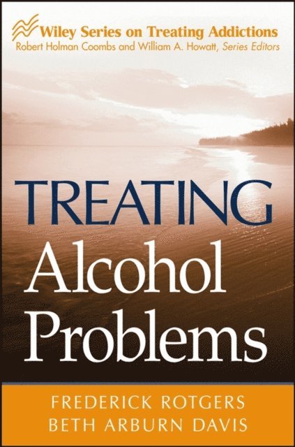 Beth Arburn Davis, Frederick Rotgers - Treating Alcohol Problems, E-bok