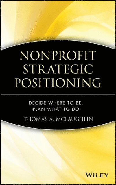 Thomas A. McLaughlin - Nonprofit Strategic Positioning, E-bok