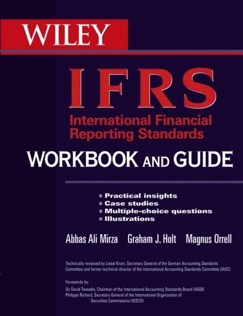 Magnus Orrell, Graham Holt, Abbas A. Mirza - International Financial Reporting Standards (IFRS) Workbook and Guide, E-bok