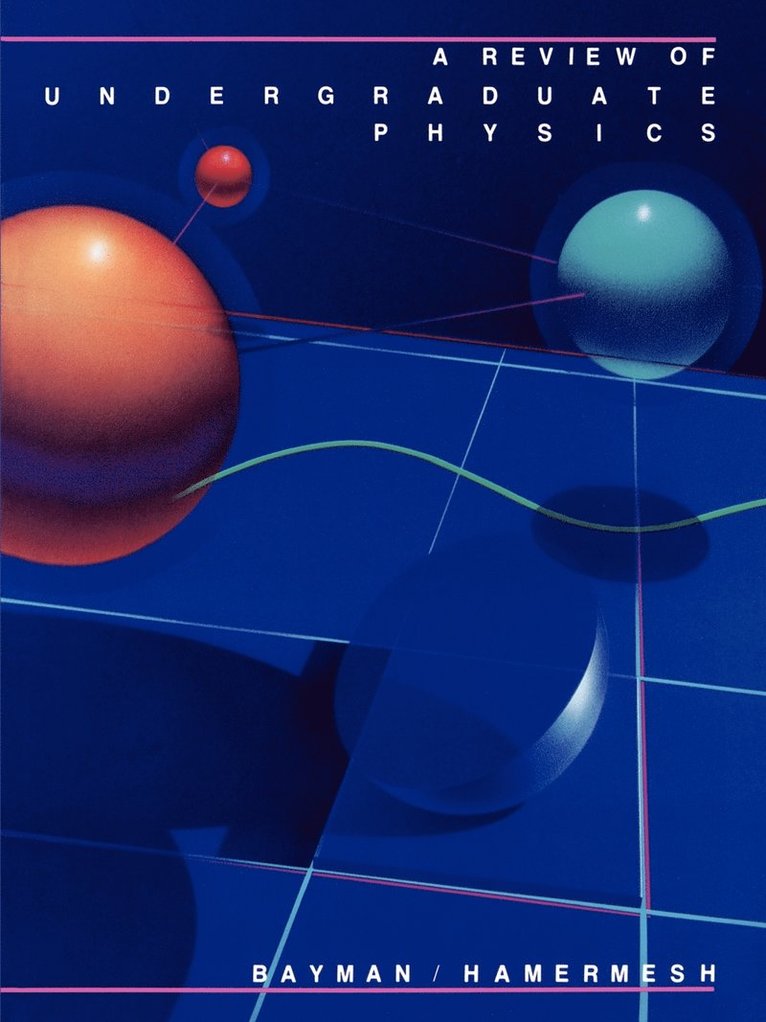 Benjamin F. Bayman, Morton Hamermesh - Review of Undergraduate Physics, Häftad. Tillgänglighet: Lägg i varukorg