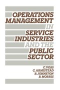 Operations Management in Service Industries and the Public Sector
