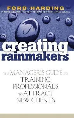 Ford Harding - Creating Rainmakers, Inbunden. Tillgänglighet: Lägg i varukorg