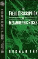Norman Fry - Field Description of Metamorphic Rocks, Häftad
