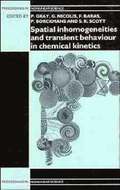Spatial Inhomogeneities and Transient Behaviour in Chemical Kinetics