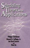 Scheduling Theory and Its Applications