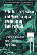 Selection, Preparation and Pharmacological Evaluation of Plant Material, Volume 1