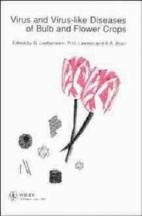 Virus and Virus-Like Diseases of Bulb and Flower Crops