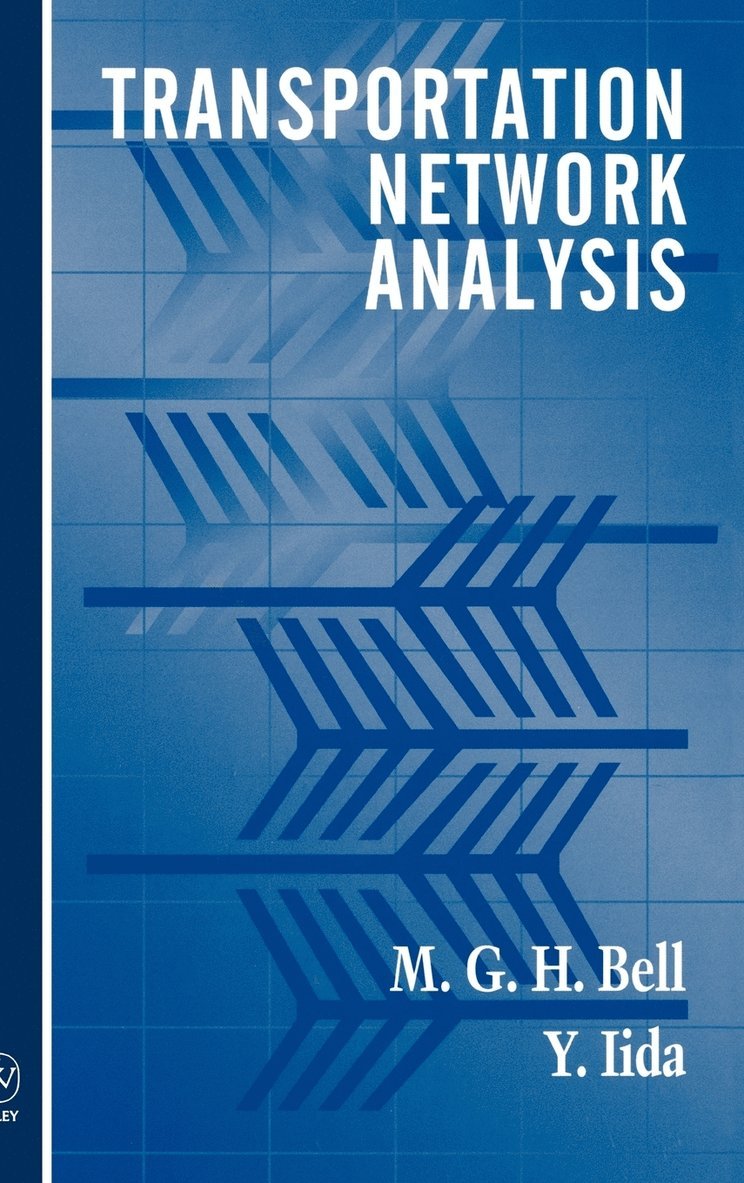 M. G. H. Bell, Yasunori Iida - Transportation Network Analysis, Inbunden. Tillgänglighet: Lägg i varukorg