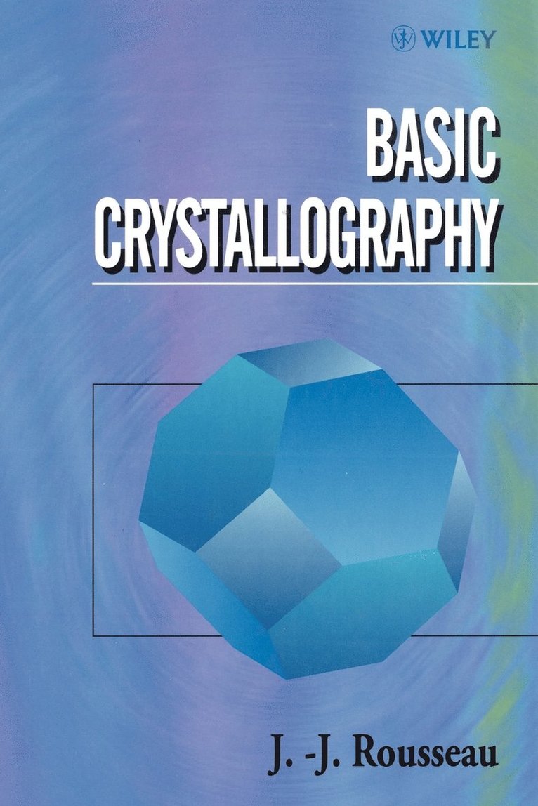 J.-J. Rousseau - Basic Crystallography, Häftad