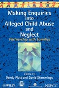 Making Enquiries into Alleged Child Abuse and Neglect