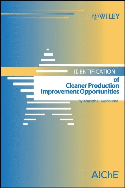 Kenneth L. Mulholland - Identification of Cleaner Production Improvement Opportunities, E-bok. Tillgänglighet: Lägg i varukorg